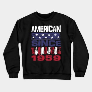 American Since  1959 Crewneck Sweatshirt